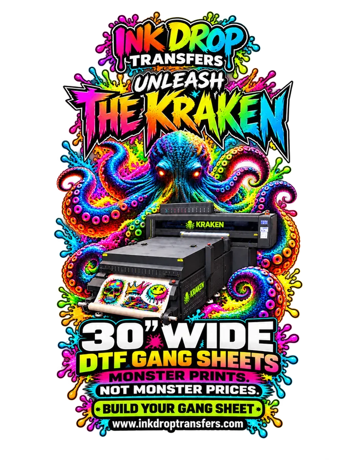 Unleash the Kraken flyer: 30 inch wide DTF gang sheets, monster prints, not monster prices